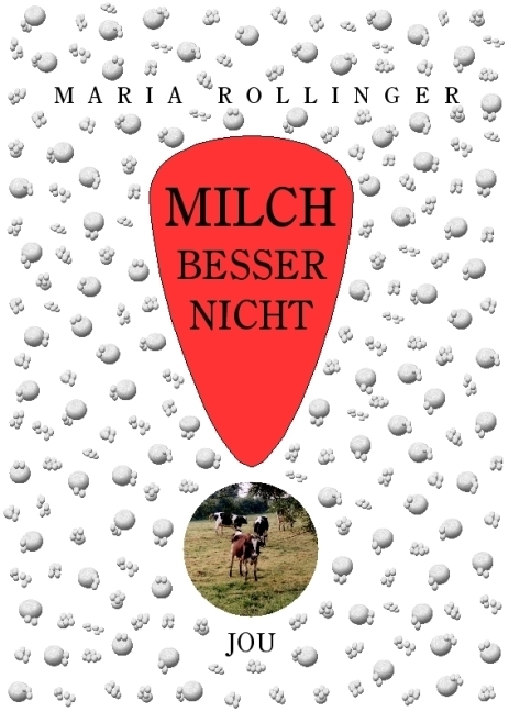 Cover: 9783940236005 | Milch besser nicht | Ein kritisches Lesebuch | Maria Rollinger | Buch