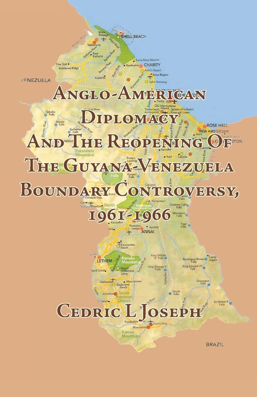 Cover: 9781425134716 | Anglo-American Diplomacy and the Reopening of the Guyana-Venezuela...