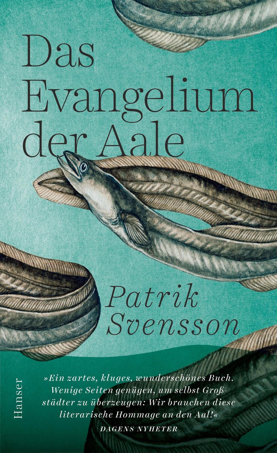Cover: 9783446265844 | Das Evangelium der Aale | Patrik Svensson | Buch | Deutsch | 2020