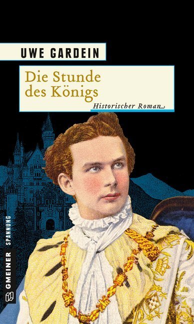 Cover: 9783899777895 | Die Stunde des Königs | Historischer Roman | Uwe Gardein | Taschenbuch