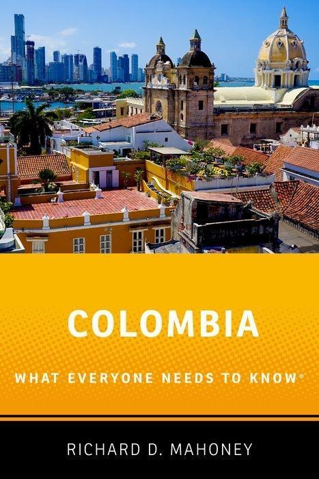 Cover: 9780190262747 | Colombia | What Everyone Needs to Know(r) | Richard D Mahoney | Buch