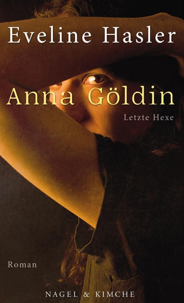 Cover: 9783312005390 | Anna Göldin, Letzte Hexe | Roman | Eveline Hasler | Buch | 240 S.