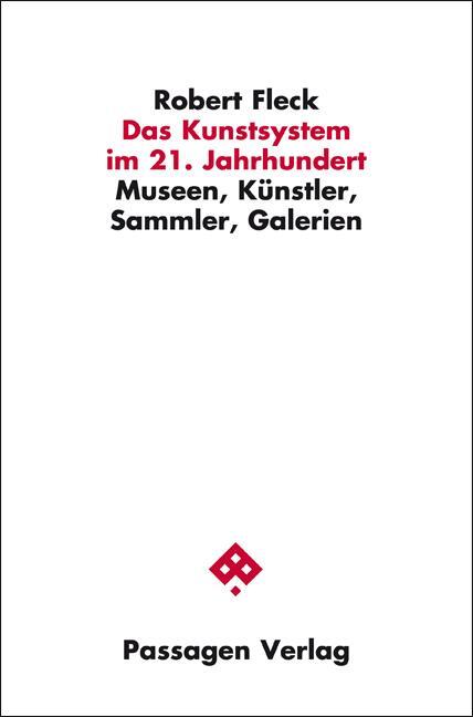 Cover: 9783709201558 | Das Kunstsystem im 21. Jahrhundert | Robert Fleck | Taschenbuch | 2015