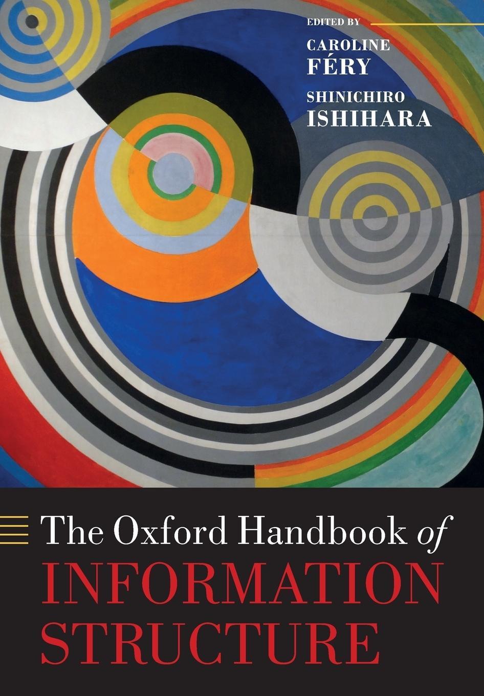 Cover: 9780198826767 | The Oxford Handbook of Information Structure | Shinichiro Ishihara