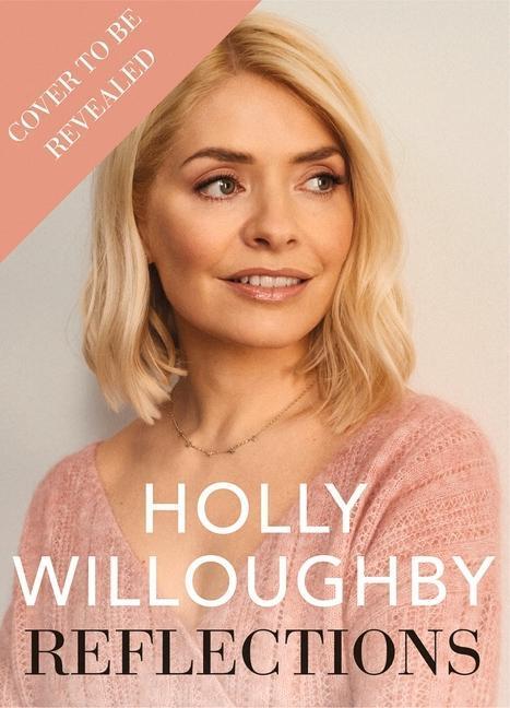 Cover: 9781529135718 | Reflections | Holly Willoughby | Buch | Gebunden | Englisch | 2021