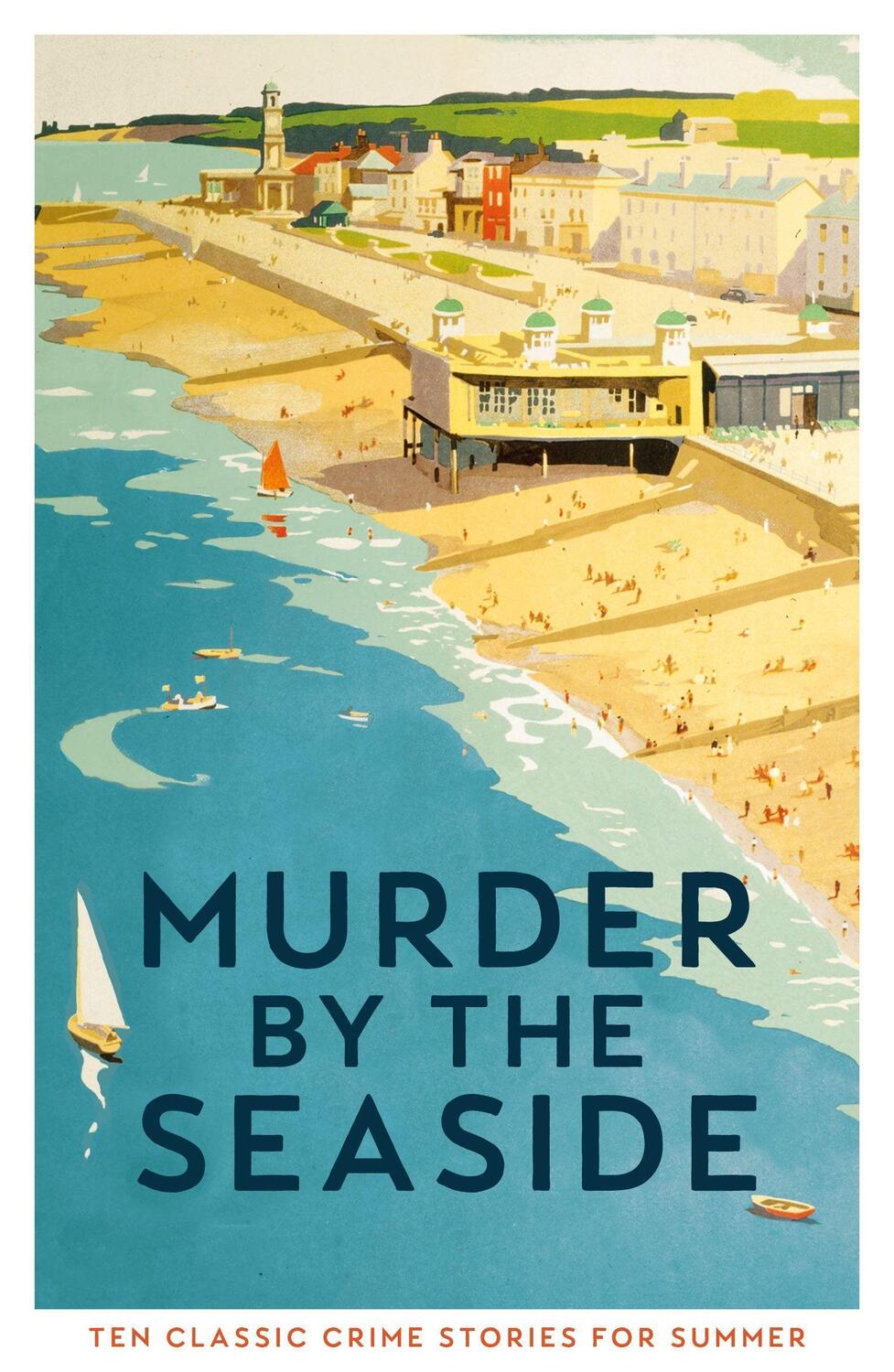 Cover: 9781800810631 | Murder by the Seaside | Classic Crime Stories for Summer | Taschenbuch