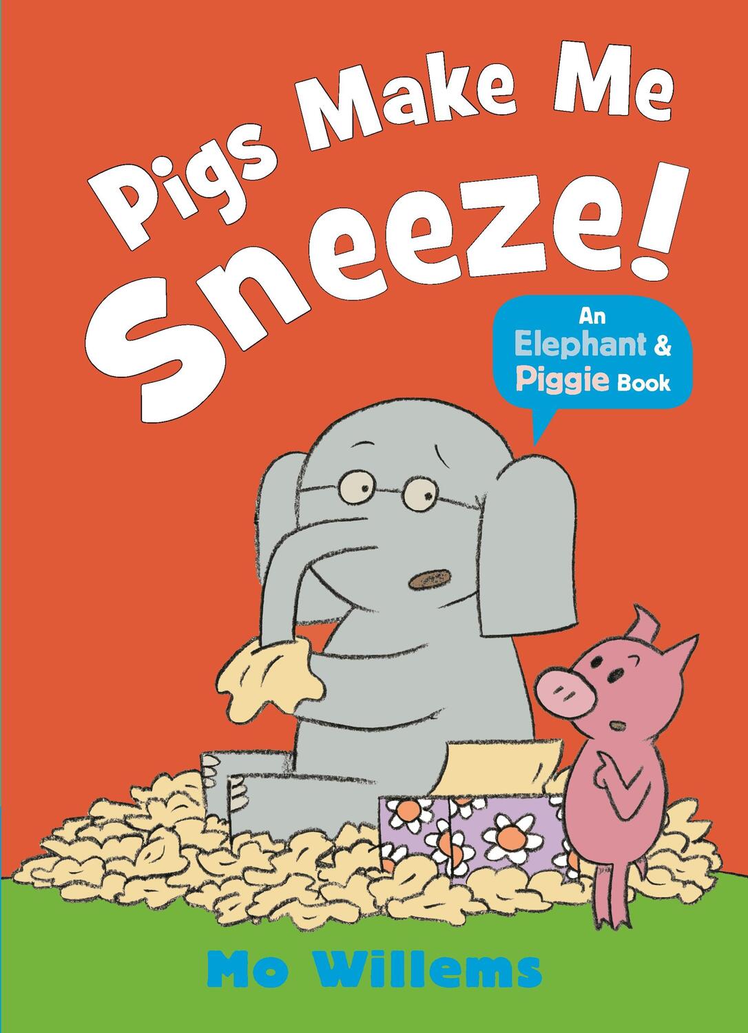 Cover: 9781529512373 | Pigs Make Me Sneeze! | Mo Willems | Taschenbuch | 2023