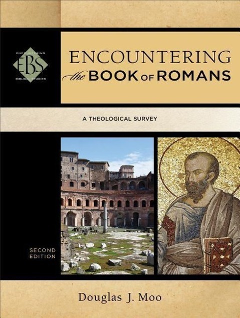 Cover: 9780801049668 | Encountering the Book of Romans: A Theological Survey | Douglas J. Moo