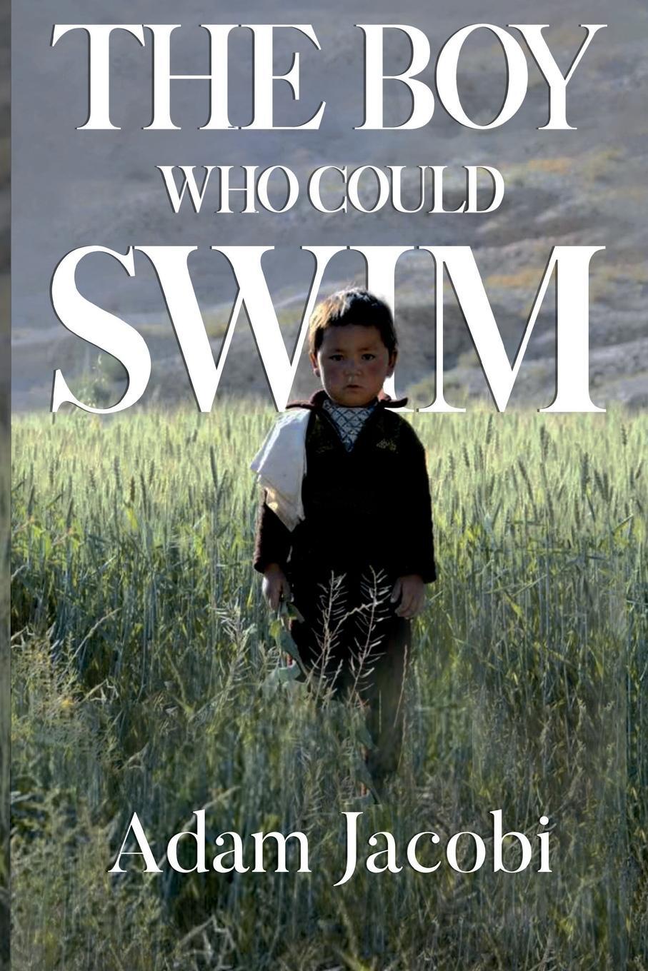 Cover: 9781910903940 | The Boy Who Could Swim | Adam Jacobi | Taschenbuch | Paperback | 2024