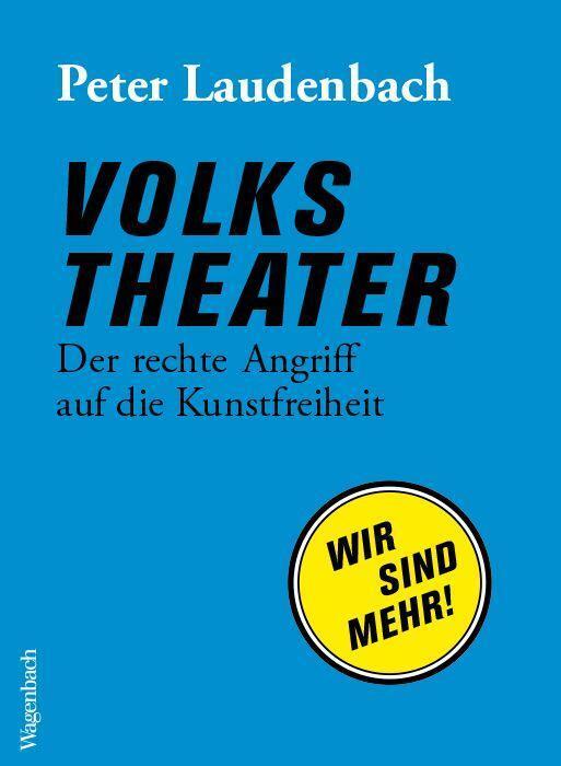 Cover: 9783803137319 | Volkstheater | Der rechte Angriff auf die Kunstfreiheit | Laudenbach