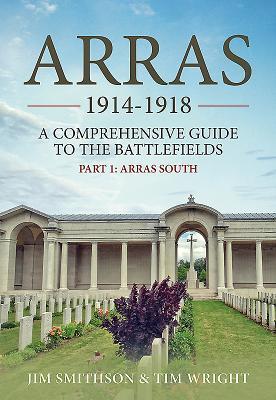 Cover: 9781912174836 | Arras 1914-1918 | Jim Smithson (u. a.) | Taschenbuch | Englisch | 2020