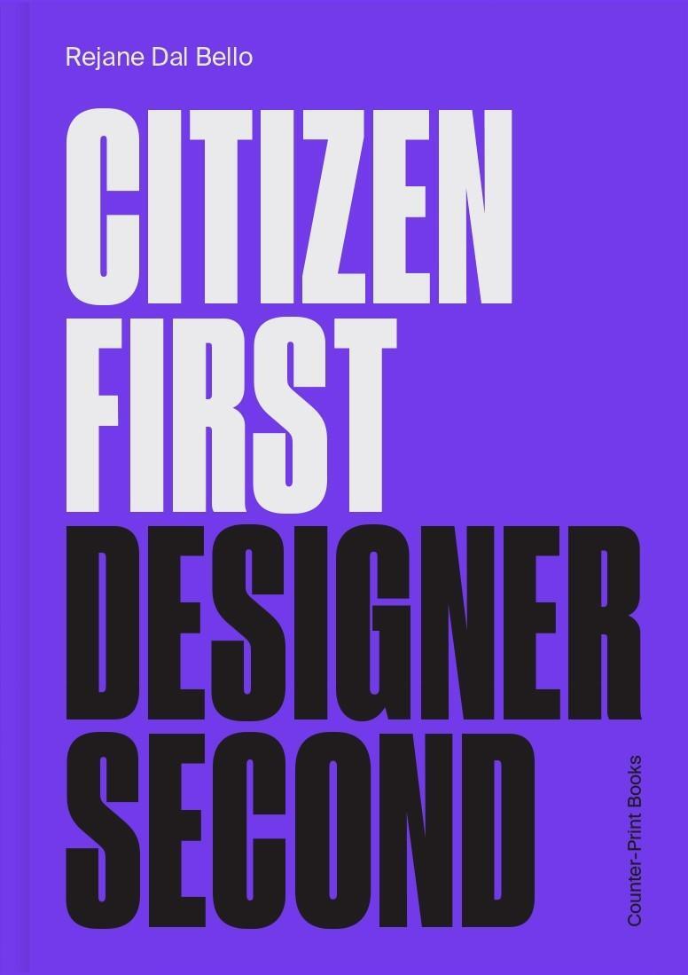 Cover: 9781838186500 | Citizen First, Designer Second | Rejane Dal Bello | Taschenbuch | 2021