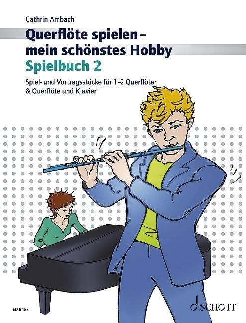Cover: 9783795757601 | Querflöte spielen - mein schönstes Hobby. Band 2. Spielbuch. | Ambach