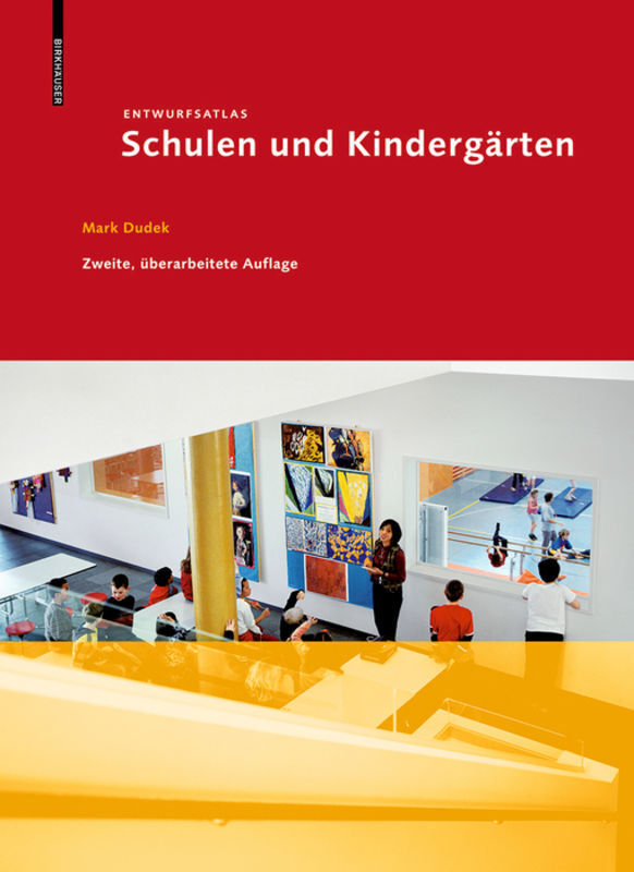 Cover: 9783034607490 | Entwurfsatlas Schulen und Kindergärten | Mark Dudek | Taschenbuch