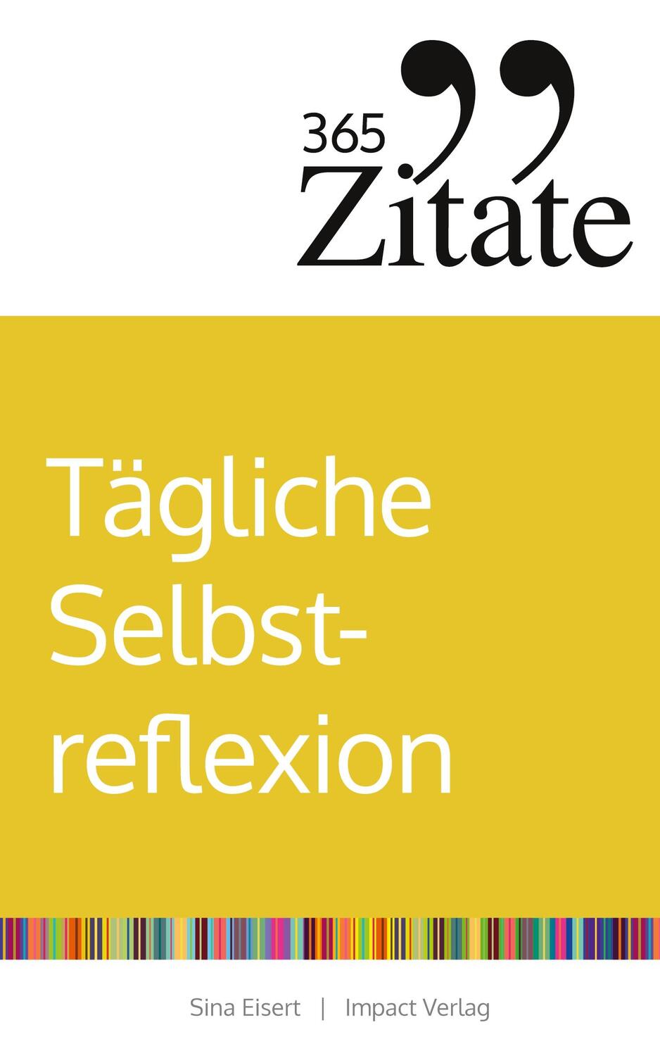 Cover: 9783985971695 | 365 Zitate für tägliche Selbstreflexion | Sina Eisert | Taschenbuch