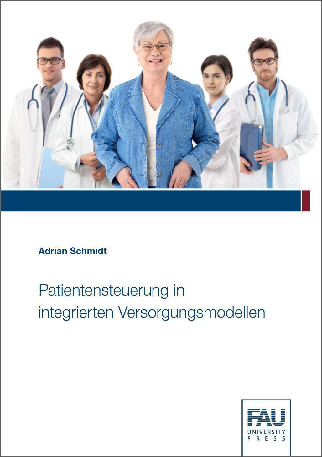 Cover: 9783961474257 | Patientensteuerung in integrierten Versorgungsmodellen | Schmidt