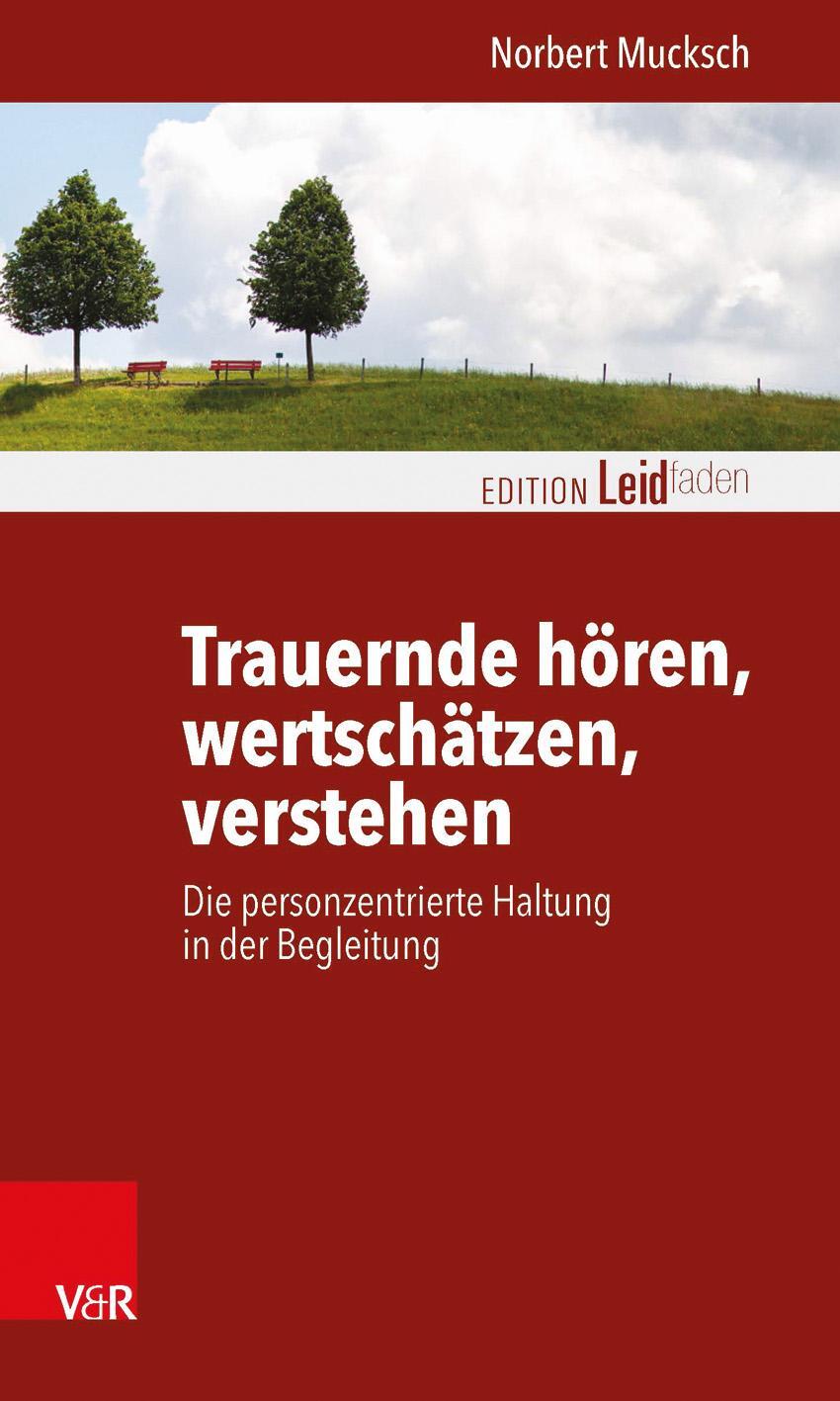 Cover: 9783525402559 | Trauernde hören, wertschätzen, verstehen | Norbert Mucksch | Buch