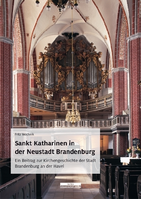 Cover: 9783954102013 | Sankt Katharinen in der Neustadt Brandenburg | Fritz Wochnik | Buch