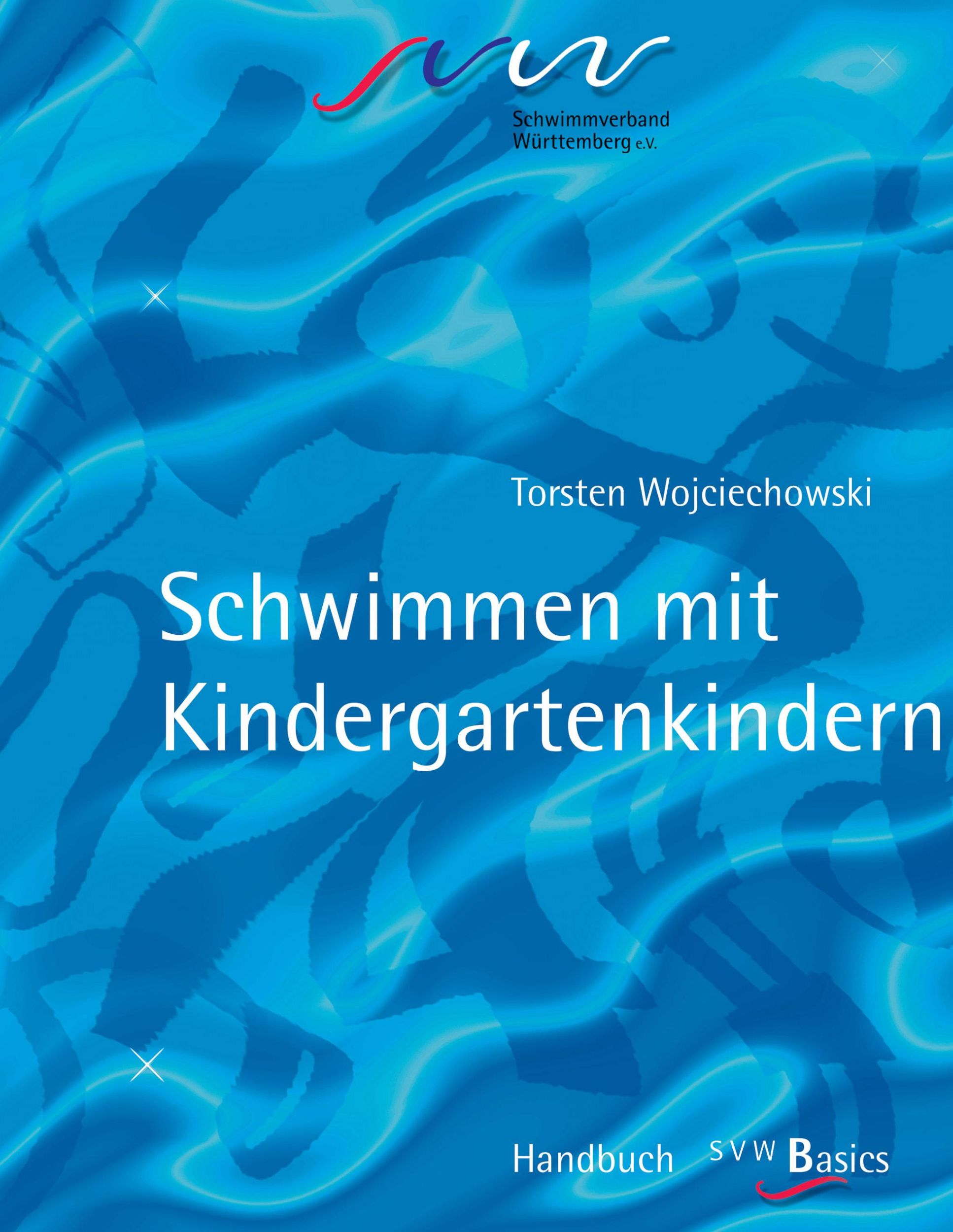 Cover: 9783831123810 | Schwimmen mit Kindergarten Kindern | SVW - Basis Handbuch | Buch