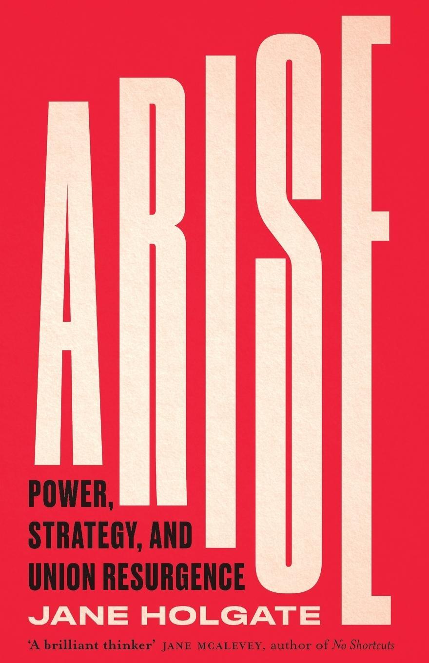 Cover: 9780745344027 | Arise | Power, Strategy and Union Resurgence | Jane Holgate | Buch