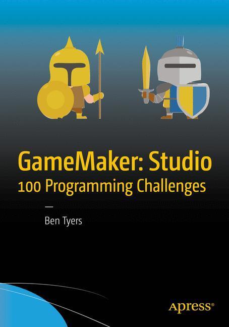 Cover: 9781484226438 | GameMaker: Studio 100 Programming Challenges | Ben Tyers | Taschenbuch