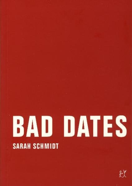 Cover: 9783935843959 | Bad Dates | Erzählungen | Sarah Schmidt | Taschenbuch | Deutsch | 2007