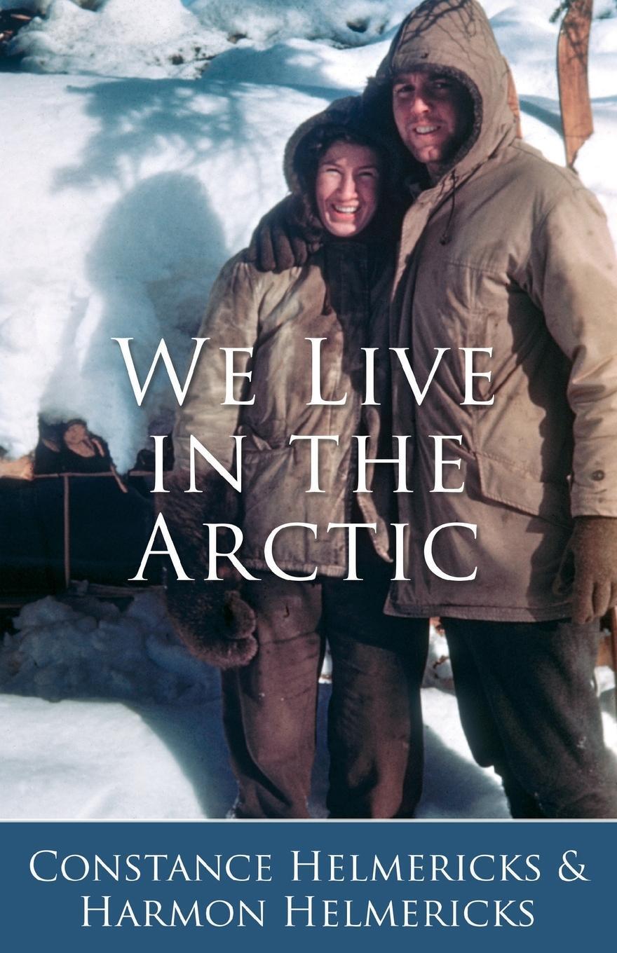 Cover: 9781941890141 | We Live in the Arctic | Constance Helmericks | Taschenbuch | Paperback