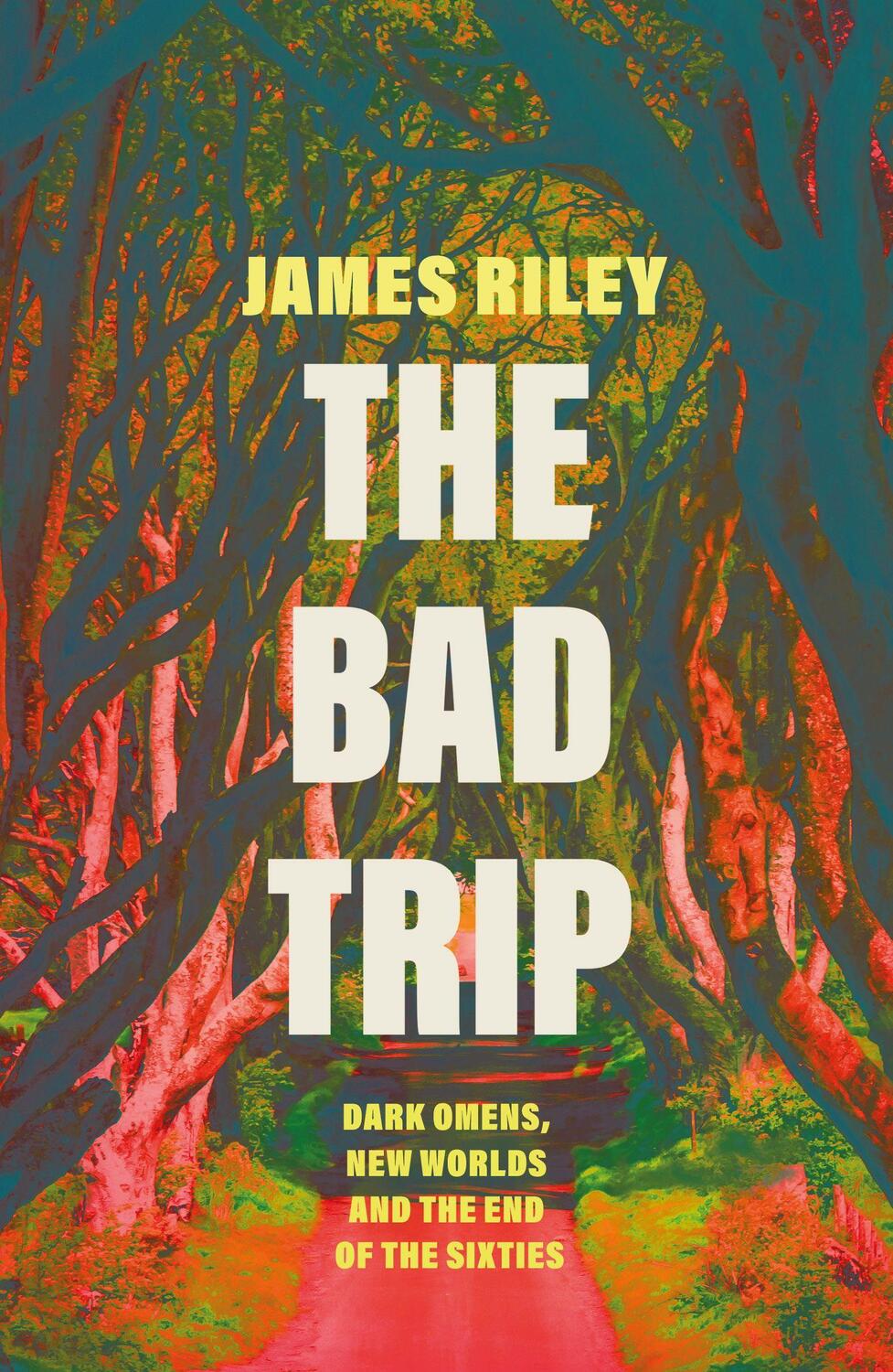 Cover: 9781785785948 | The Bad Trip | Dark Omens, New Worlds and the End of the Sixties