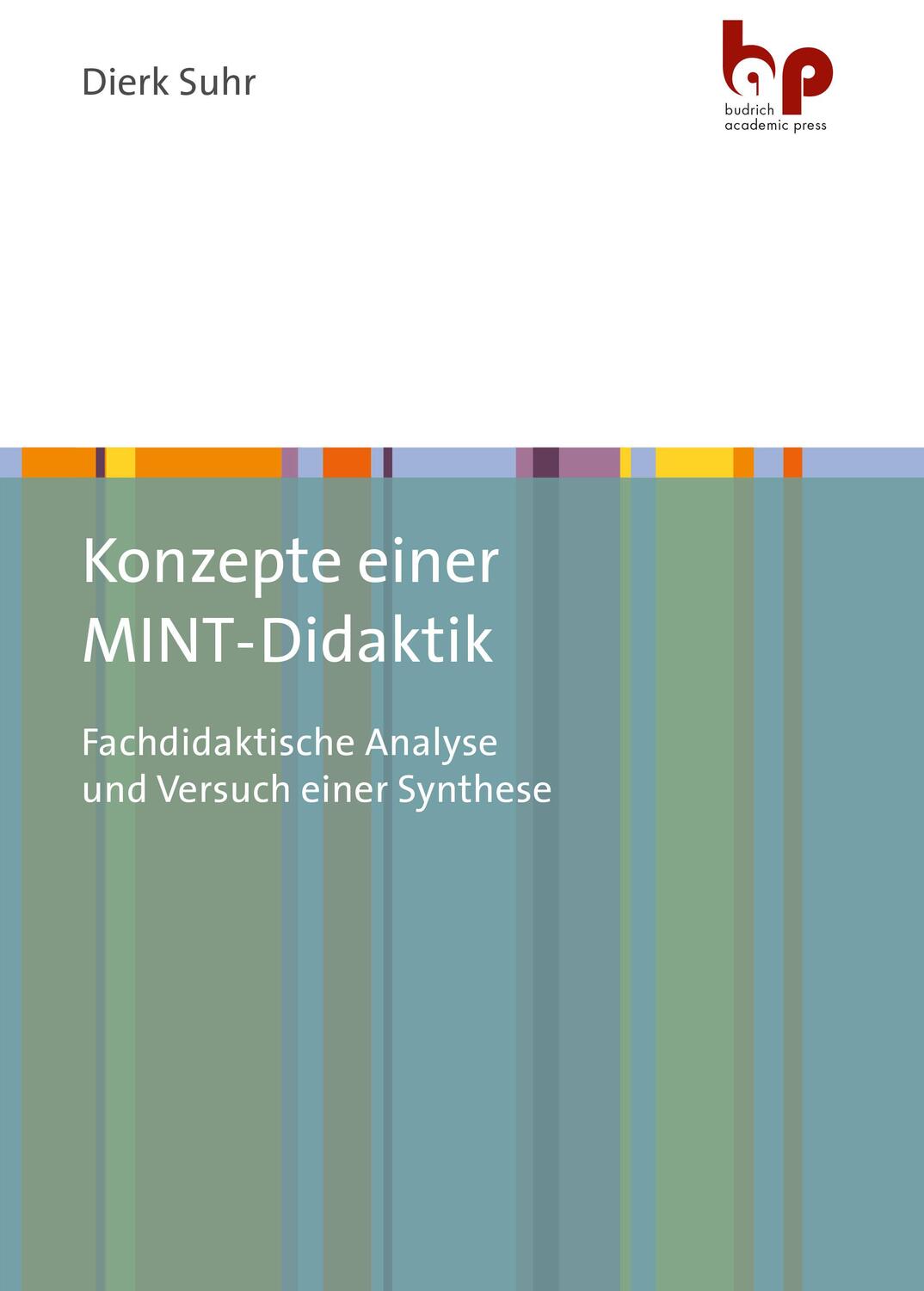 Cover: 9783966650670 | Konzepte einer MINT-Didaktik | Dierk Suhr | Taschenbuch | 309 S.