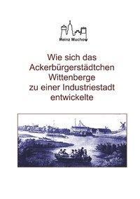 Cover: 9783831123551 | Wie sich das Ackerbürgerstädtchen Wittenberge zu einer...