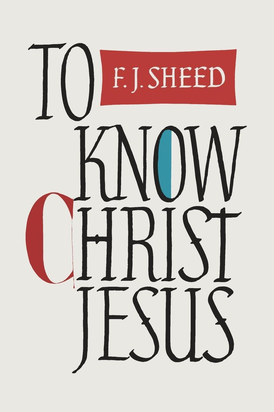 Cover: 9781684220151 | To Know Christ Jesus | Frank Sheed (u. a.) | Taschenbuch | Paperback