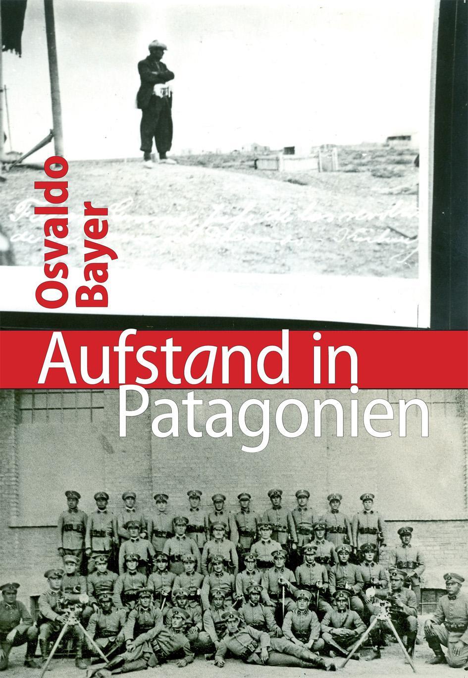 Cover: 9783865699107 | Aufstand in Patagonien | Osvaldo Bayer | Taschenbuch | Deutsch | 2010