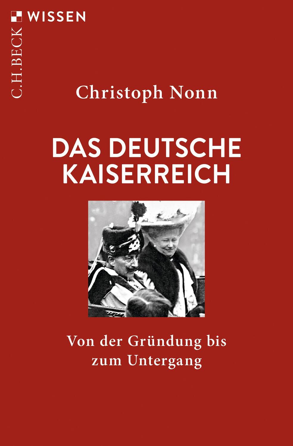 Cover: 9783406773921 | Das deutsche Kaiserreich | Von der Gründung bis zum Untergang | Nonn