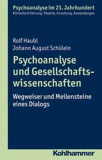 Cover: 9783170224100 | Psychoanalyse und Gesellschaftswissenschaften | Haubl | Taschenbuch