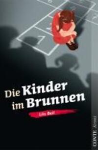 Cover: 9783941657106 | Die Kinder im Brunnen | Conte Krimi 16 | Lilo Beil | Taschenbuch