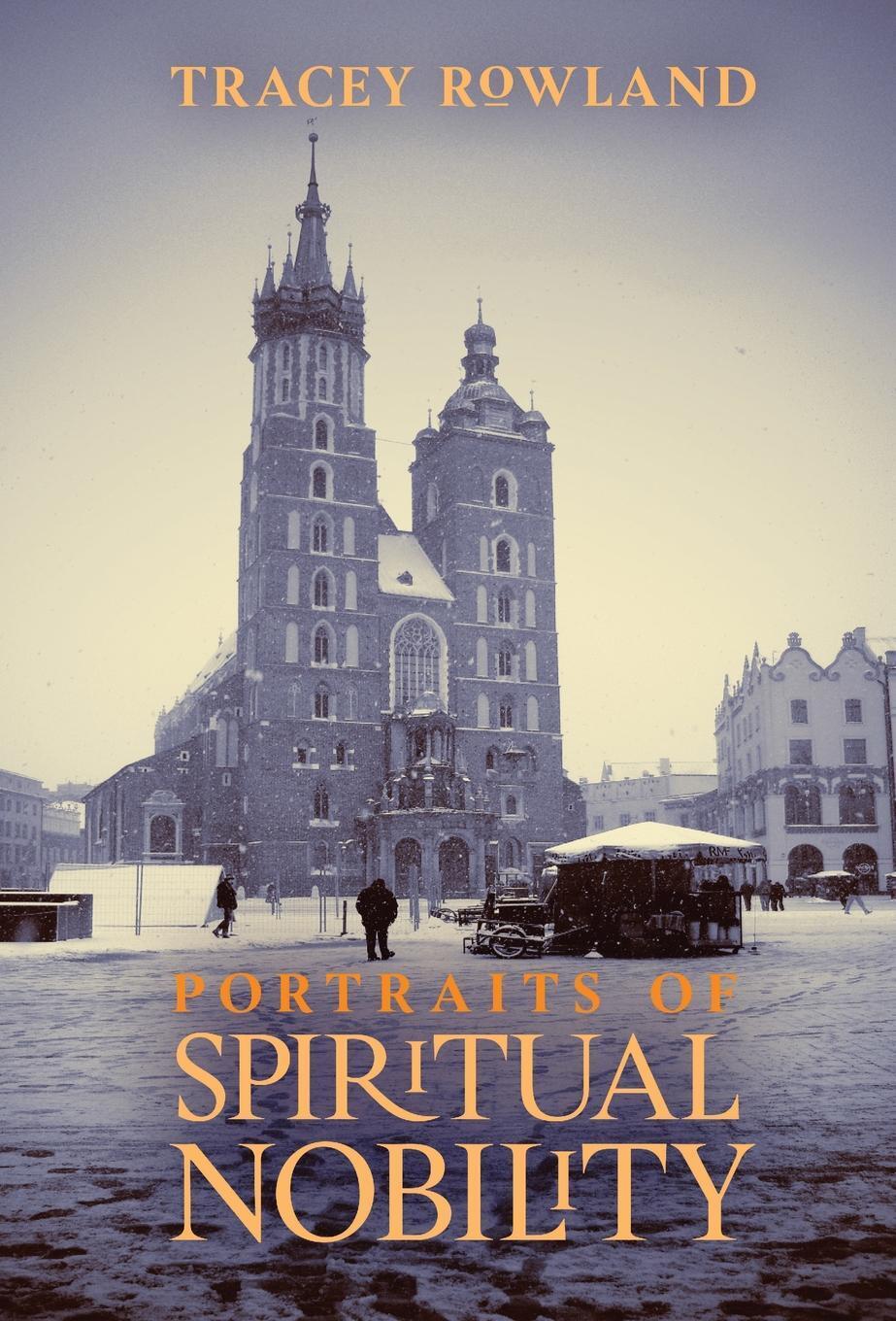 Cover: 9781621384472 | Portraits of Spiritual Nobility | Tracey Rowland | Buch | Englisch
