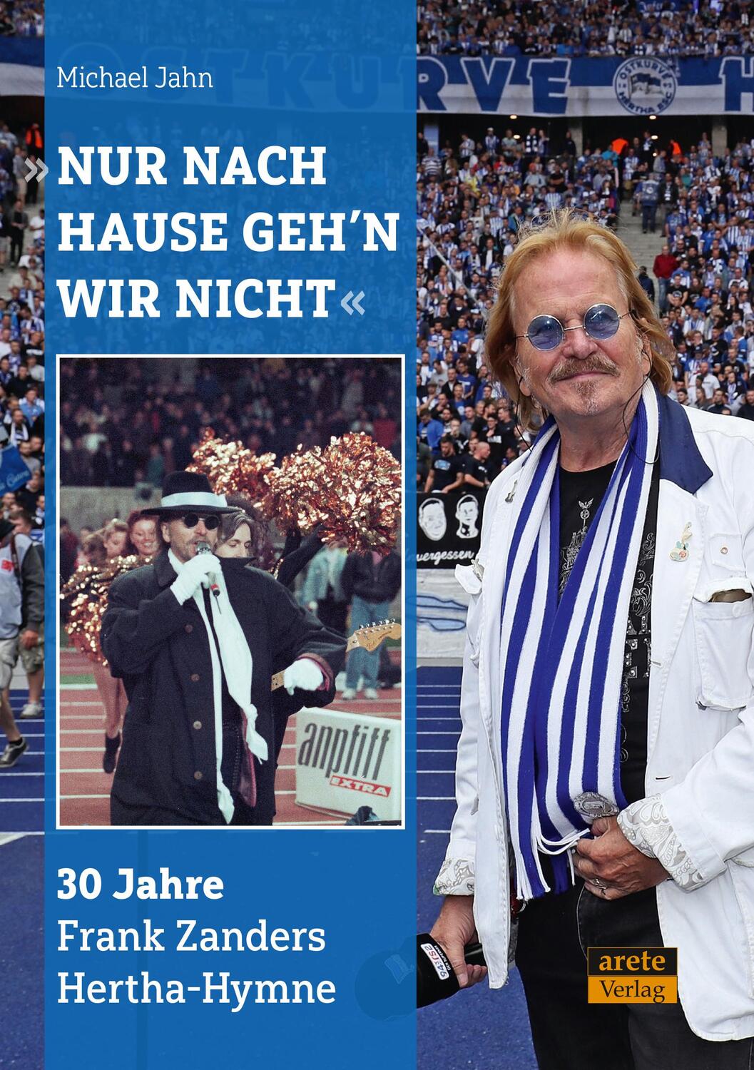 Cover: 9783964231055 | "Nur nach Hause geh'n wir nicht" | 30 Jahre Frank Zanders Hertha-Hymne