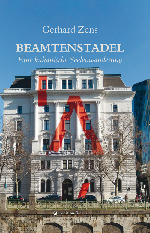 Cover: 9783864552083 | Beamtenstadel | Eine kakanische Seelenwanderung | Gerhard Zens | Buch