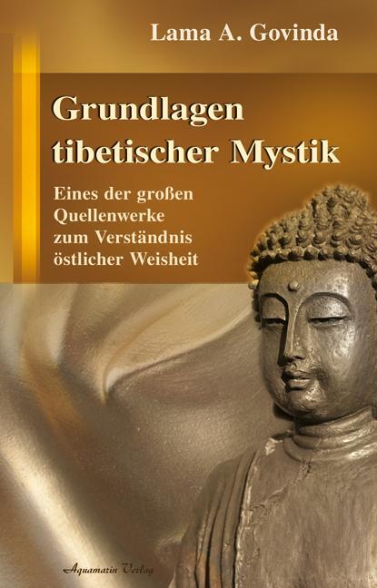 Cover: 9783894274696 | Grundlagen tibetischer Mystik | Lama Anagarika Govinda | Buch | 2008