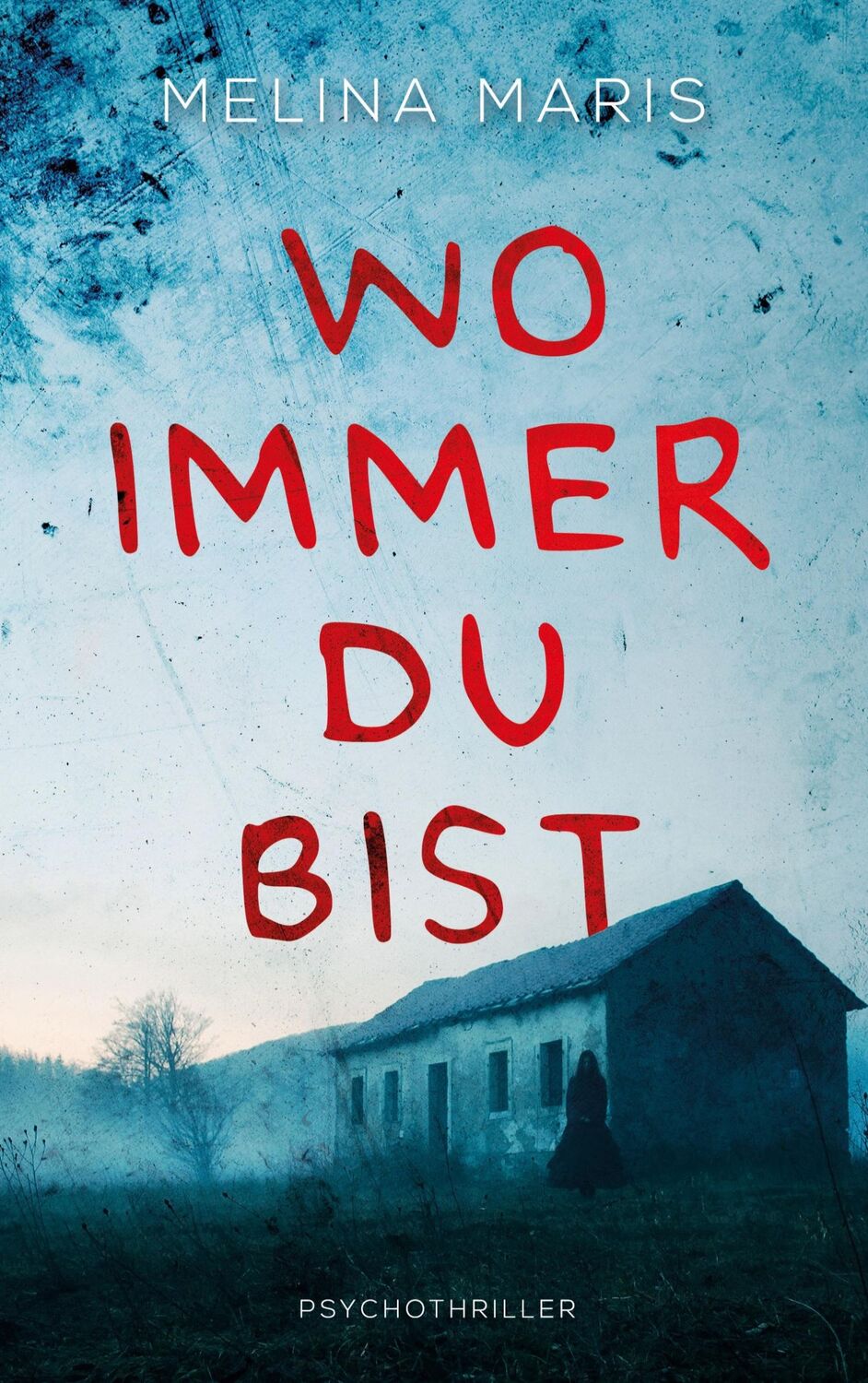 Cover: 9783751981217 | Wo immer du bist | Melina Maris | Taschenbuch | Paperback | 212 S.