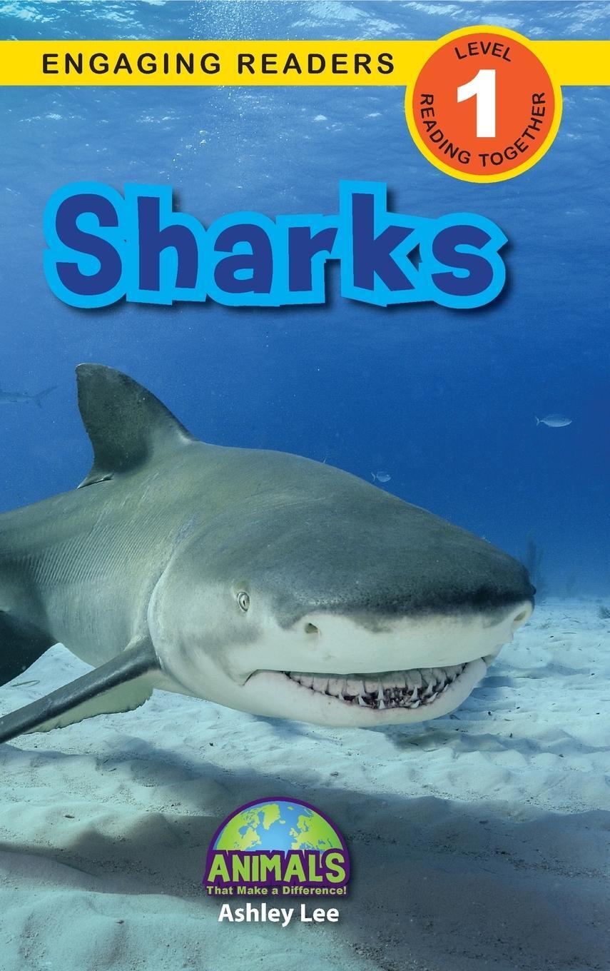 Cover: 9781774376676 | Sharks | Animals That Make a Difference! (Engaging Readers, Level 1)