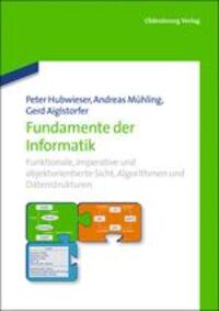 Cover: 9783486717518 | Fundamente der Informatik | Peter Hubwieser (u. a.) | Taschenbuch