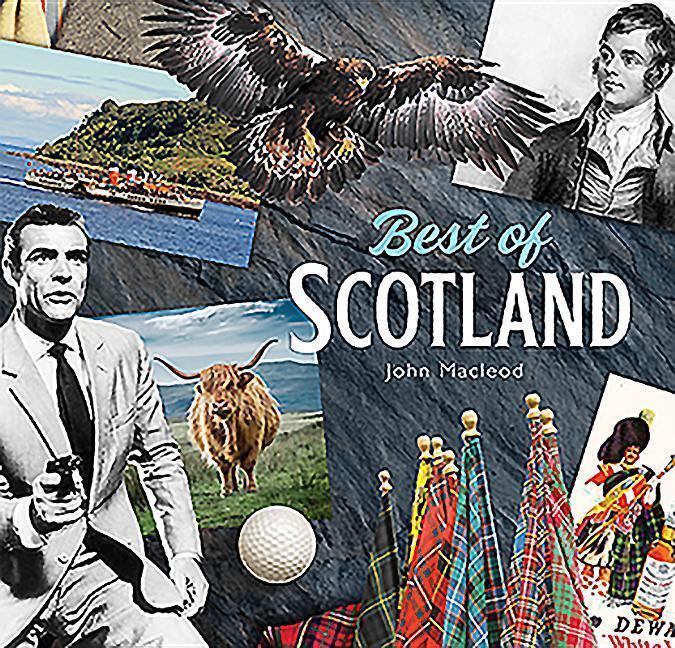 Cover: 9781780272016 | Best of Scotland: A Caledonian Miscellany | John Macleod | Buch | 2019