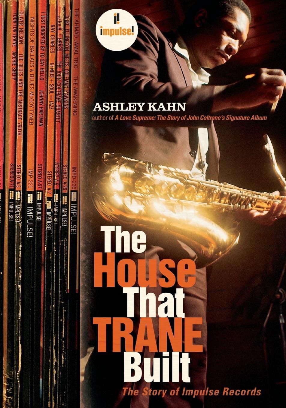 Cover: 9780393330717 | The House That Trane Built | The Story of Impulse Records | Kahn