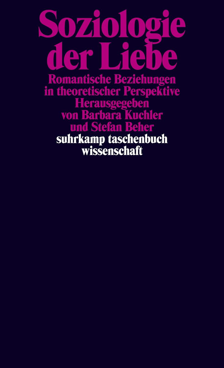 Cover: 9783518296783 | Soziologie der Liebe | Barbara Kuchler (u. a.) | Taschenbuch | Deutsch