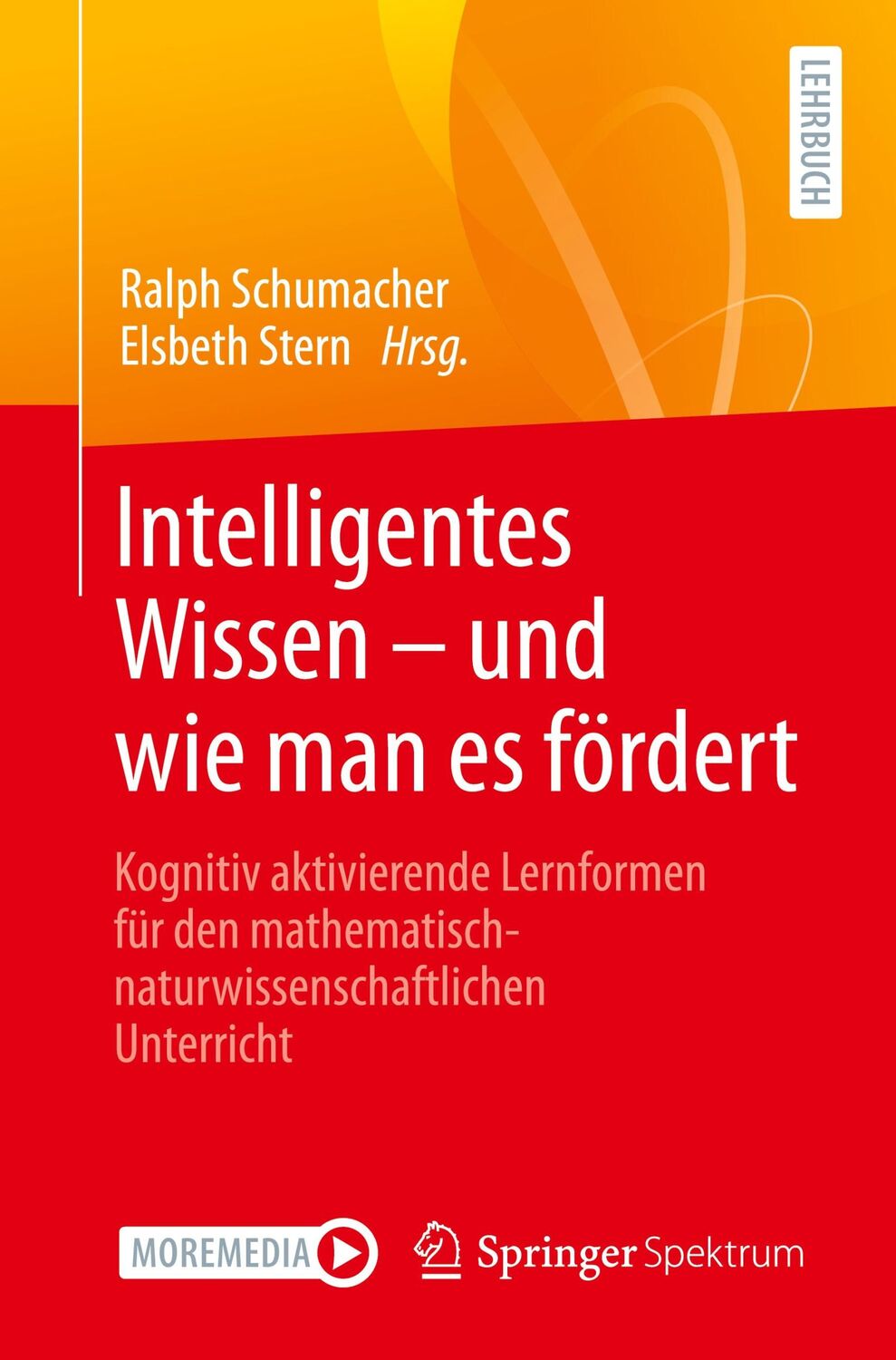 Cover: 9783662633359 | Intelligentes Wissen ¿ und wie man es fördert | Elsbeth Stern (u. a.)