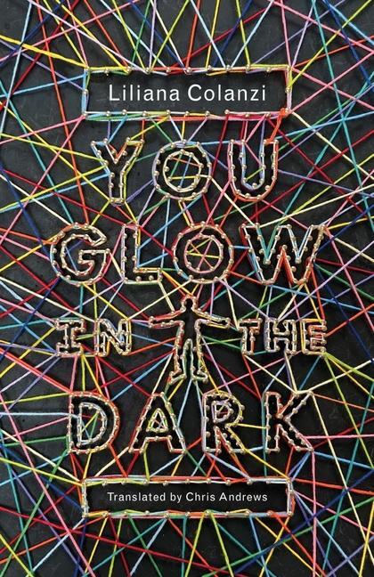Cover: 9780811237185 | You Glow in the Dark | Liliana Colanzi | Taschenbuch | Englisch | 2024