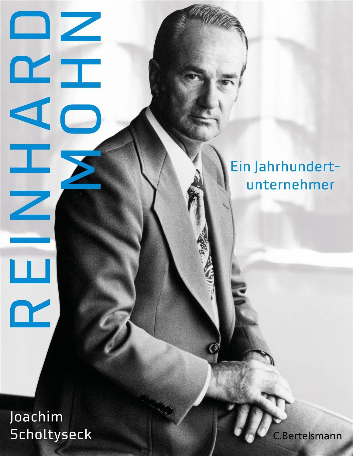 Cover: 9783570104415 | Reinhard Mohn | Ein Jahrhundertunternehmer | Joachim Scholtyseck