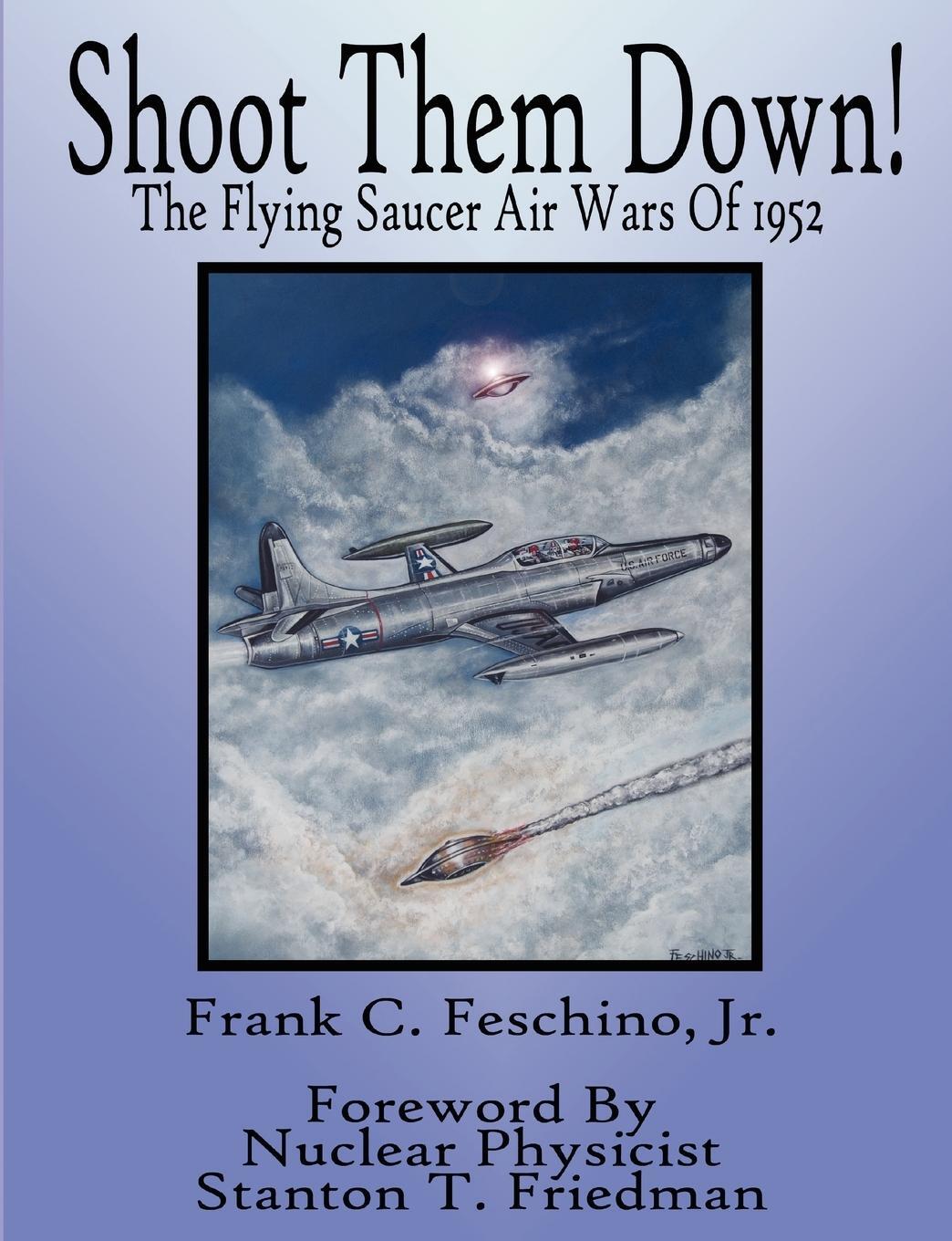 Cover: 9780615155531 | Shoot Them Down! - The Flying Saucer Air Wars Of 1952 | Jr | Buch