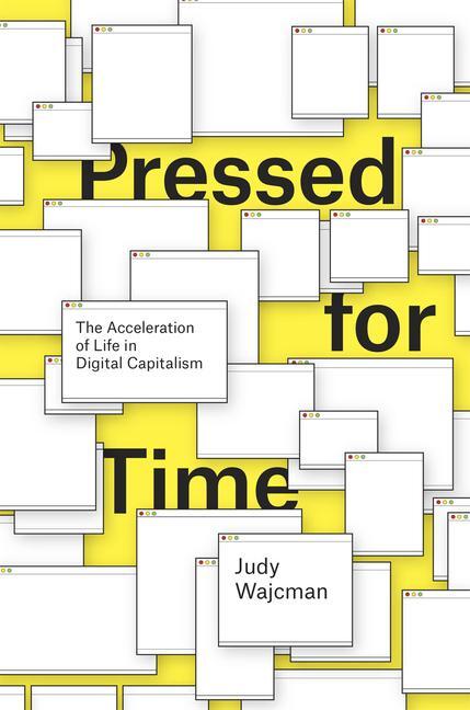 Cover: 9780226380841 | Pressed for Time | The Acceleration of Life in Digital Capitalism